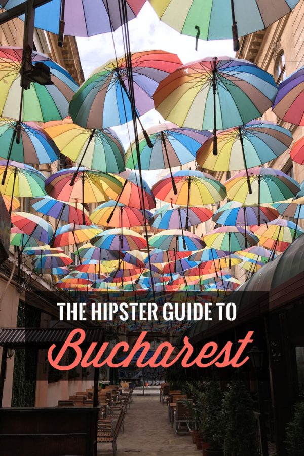 Pin it: The Starter Hipster Guide to Bucharest