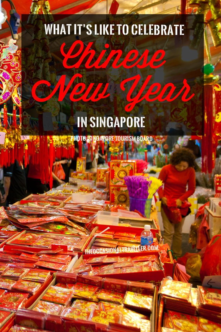 Chinese New Year in Singapore – Tips for Travellers - The Occasional