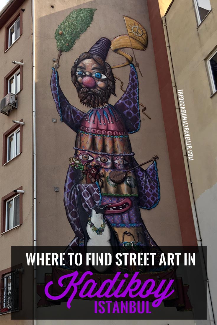 Pin it: Where to find street art in Kadikoy, Istanbul